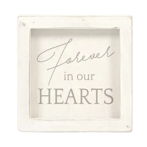This Forever In Our Hearts Wood Framed Sign. Featured in White and Gray, sized at 5" X 5" X 1.5" fits perfectly on a mantel, desk or as a wall hanging. A nice addition to a sympathy gift basket, fits perfectly in front as a viewable message to your recipients.